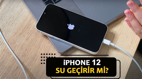 iPhone 12 Pro Max Su Geçirir mi?